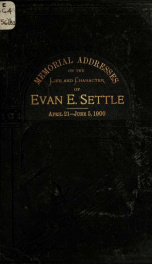Memorial addresses on the life and character of Evan E. Settle, late a Representative from Kentucky_cover