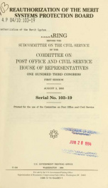 Reauthorization of the Merit Systems Protection Board : hearing before the Subcommittee on the Civil Service of the Committee on Post Office and Civil Service, House of Representatives, One Hundred Third Congress, first session, August 3, 1993_cover