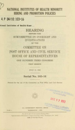 National Institutes of Health minority hiring and promotion policies : hearing before the Subcommittee on Oversight and Investigations of the Committee on Post Office and Civil Service, House of Representatives, One Hundred Third Congress, first session, _cover