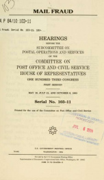 Mail fraud : hearings before the Subcommittee on Postal Operations and Services of the Committee on Post Office and Civil Service, House of Representatives, One Hundred Third Congress, first session, May 19, July 21, and October 6, 1993_cover