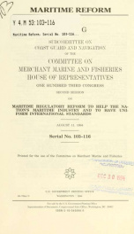 Maritime reform : hearing before the Subcommittee on Coast Guard and Navigation of the Committee on Merchant Marine and Fisheries, House of Representatives, One Hundred Third Congress, second session ... August 11, 1994_cover