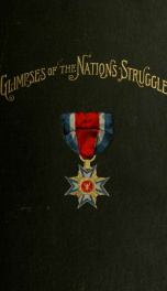 Glimpses of the nation's struggle. [1st]-6th series. Papers read before the Minnesota commandery of the Military order of the loyal legion of the United States [1887]-1903/08 1_cover