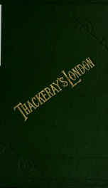 Thackeray's London. A description of his haunts and the scenes of his novels_cover