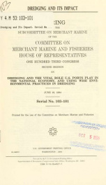 Dredging and its impact : hearing before the Subcommittee on Merchant Marine of the Committee on Merchant Marine and Fisheries, House of Representatives, One Hundred Third Congress, second ... June 16, 1994_cover