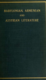 Babylonian and Assyrian literature : comprising the epic of Izdubar, hymns, tablets, and cuneiform inscriptions ;_cover