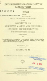 Lower Mississippi navigational safety of gambling vessels : hearing before the Subcommittee on Coast Guard and Navigation of the Committee on Merchant Marine and Fisheries, House of Representatives, One Hundred Third Congress, first session ... November 1_cover