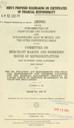 MMS's proposed rulemaking on certificates of financial responsibility : hearing before the Subcommittees on Coast Guard and Navigation and Oceanography, Gulf of Mexico, and the Outer Continental Shelf of the Committee on Merchant Marine and Fisheries, Hou_cover