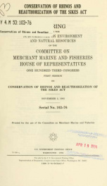 Conservation of rhinos and reauthorization of the Sikes Act : hearing before the Subcommittee on Environment and Natural Resources of the Committee on Merchant Marine and Fisheries, House of Representatives, One Hundred Third Congress, first session ... N_cover