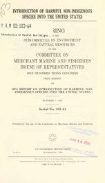 Introduction of harmful non-indigenous species into the United States : hearing before the Subcommittee on Environment and Natural Resources of the Committee on Merchant Marine and Fisheries, House of Representatives, One Hundred Third Congress, first ses_cover