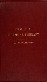 Practical hormone therapy : a manual of organotherapy for general practitioners_cover