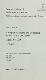 WATCHR III, a program analyzing and debugging system for the CDC 6600: user's manual. 1st ed_cover