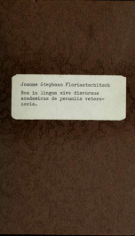 Bos in lingua sive discursus academicus de pecuniis vetero-novis a Joanne Stephano Floriantschitsch de Grienfeld .._cover