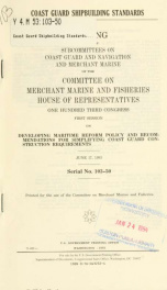 Coast Guard shipbuilding standards : hearing before the Subcommittees on Coast Guard and Navigation and Merchant Marine of the Committee on Merchant Marine and Fisheries, House of Representatives, One Hundred Third Congress, first session, on development _cover