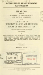 National Fish and Wildlife Foundation reauthorization : hearing before the Subcommittee on Environment and Natural Resources of the Committee on Merchant Marine and Fisheries, House of Representatives, One Hundred Third Congress, first session, on reautho_cover