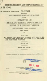 Maritime Security and Competitiveness Act : hearing before the Subcommittee on Merchant Marine of the Committee on Merchant Marine and Fisheries, House of Representatives, One Hundred Third Congress, first session, on H.R. 2151, to amend the Merchant Mari_cover