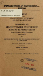 Endangered Species Act reauthorization--Woodland : hearing before the Subcommittee on Environment and Natural Resources of the Committee on Merchant Marine and Fisheries, House of Representatives, One Hundred Third Congress, first session, on implementati_cover