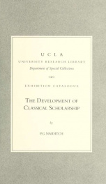 The development of classical scholarship : catalogue of an exhibition, University Research Library, January-March 1991_cover