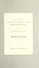 The pachuco era : catalog of an exhibit, University Research Library, September-December 1990_cover