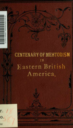 Centenary of Methodism in Eastern British America, 1782-1882_cover