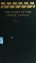 The story of the Lopez family, a page from the history of the war in the Philippines;_cover