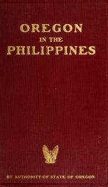 The official records of the Oregon volunteers in the Spanish war and Philippine insurrection_cover