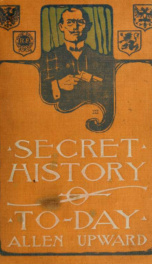 Secret history of to-day : being revelations of a diplomatic spy_cover