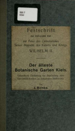 Der älteste botanische Garten Kiels; urkundliche Darstellung der Begründung eines Universitäts-Instituts im siebzehnten Jahrhundert_cover