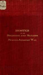 Roster of the soldiers and sailors who served in organizations from Maryland during the Spanish-American War_cover