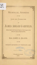 Memorial address on the life and character of James Abraham Garfield, delivered before both houses of Congress_cover