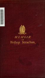 Memoir of the Right Reverend John Strachan ... first Bishop of Toronto_cover