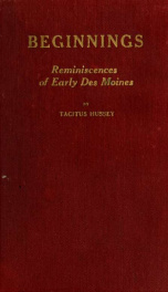 Beginnings : reminiscences of early Des Moines_cover