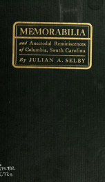 Memorabilia and anecdotal reminiscences of Columbia, S. C., and incidents connected therewith_cover