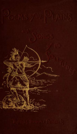 Poems of the plains and songs of the solitudes : together with "The rhyme of the border war"_cover