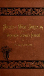 Success in market gardening : and vegetable growers' manual_cover