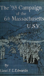 The '98 campaign of the 6th Massachusetts, U. S. V._cover