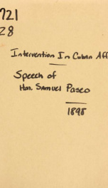 Intervention in Cuban affairs. Speech of Hon. Samuel Pasco, of Florida, in the Senate of the United States, Saturday, April 16, 1898_cover