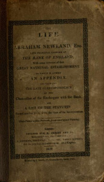 The life of Abraham Newland, esq., late principal cashier at the Bank of England; with some account of that great national establishment_cover