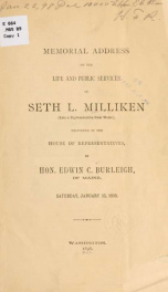 Memorial address on the life and public services of Seth L. Milliken (late a representative from Maine) delivered in the House of representatives_cover