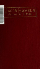 Jacob Hamblin, a narrative of his personal experience, as a frontiersman, missionary to the Indians and explorer : disclosing interpositions of Providence, severe privations, perilous situations and remarkable escapes_cover