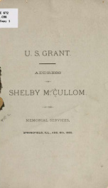 U.S. Grant. Address of Shelby M. Cullom, at the memorial services, Springfield, Ill., Aug. 8th, 1885_cover