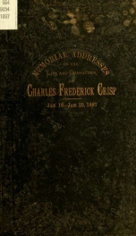 Memorial addresses on the life and character of Charles Frederick Crisp (late a Representative from Georgia), delivered in the House of Representatives and Senate, Fifty-fourth Congress, second session_cover