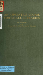 An apprentice course for small libraries : outlines of lessons, with suggestions for practice work, study, and required reading_cover