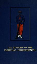 The history of the fighting Fourteenth : published in commemoration of the fiftieth anniversary of the muster of the regiment into the United States service, May 23, 1861_cover