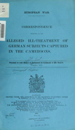 Correspondence relative to the alleged ill-treatment of German subjects captured in the Cameroons_cover