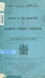 Report of the Committee on Alleged German Outrages [and Appendix]_cover