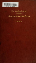 Americanization; principles of Americanism, essentials of Americanization, technic of race-assimilation, annotated bibliography_cover