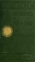 Readings in folk-lore; short studies in the mythology of America, Great Britain, the Norse countries, Germany, India, Syria, Egypt, and Persia;_cover