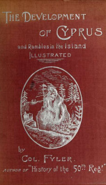 The development of Cyprus, and rambles in the island_cover