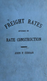 Freight rates; studies in rate construction_cover