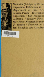 Illustrated catalogue of the post-exposition exhibition in the Department of Fine Arts, Panama-Pacific International Exposition, San Francisco, California, January first to May first, nineteen hundred and sixteen_cover